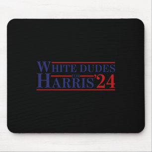 Dudes For Kamala Harris 8 Mouse Pad