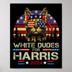 Dudes For Kamala Harris Childless Cat Lady For Kam Poster