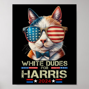 Dudes For Kamala Harris Childless Cat Lady For Kam Poster