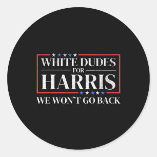 Dudes For Kamala Harris For President 2024 Classic Round Sticker