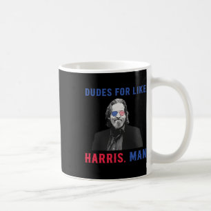 Dudes For Like Harris Kamala Harris For President Coffee Mug