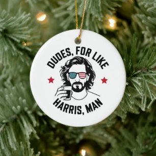 Dudes For Like Harris Man White Dudes For Harris  Ceramic Ornament