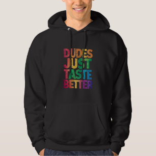 Dudes Just Taste Better Distressed Gay Pride Hoodie