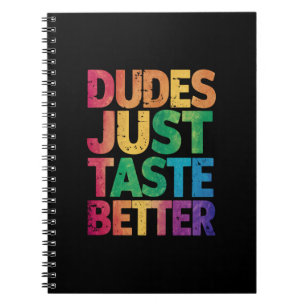 Dudes Just Taste Better Distressed Gay Pride Notebook