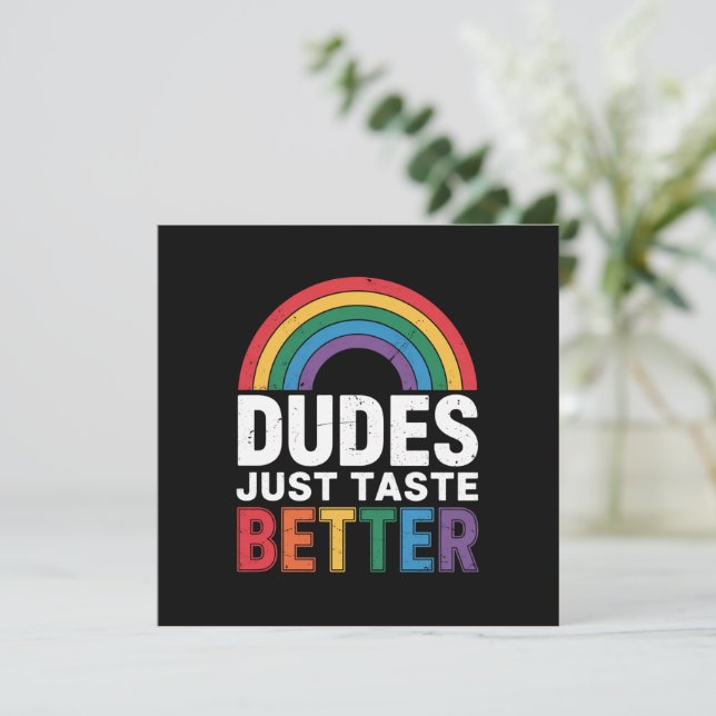 Dudes Just Taste Better Funny Gay Pride LGBTQ Gift Invitation (Standing Front)