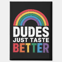 Dudes Just Taste Better Funny Gay Pride LGBTQ Gift