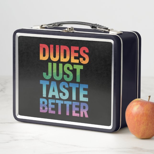 Dudes Just Taste Better Funny Gay Pride LGBTQ Metal Lunch Box (In Situ)