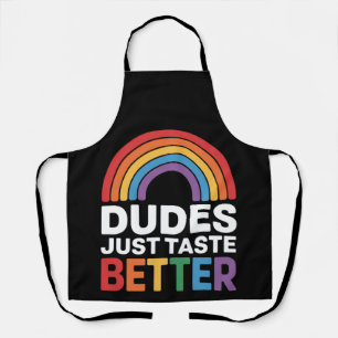 Dudes Just Taste Better Funny Gay Rainbow LGBTQ Apron