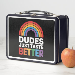 Dudes Just Taste Better Funny Gay Rainbow LGBTQ Metal Lunch Box