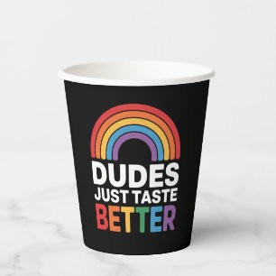 Dudes Just Taste Better Funny Gay Rainbow LGBTQ Paper Cups