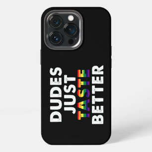 Dudes Just Taste Better Gay Pride Gift Idea iPhone 13 Pro Case
