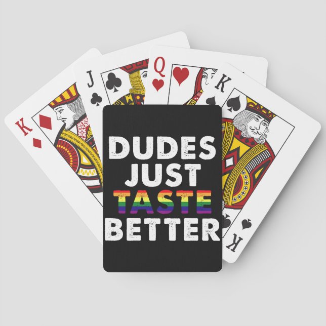Dudes Just Taste Better Gay Pride Gift Idea Playing Cards (Back)