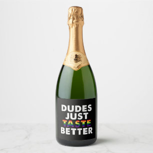 Dudes Just Taste Better Gay Pride Gift Idea Sparkling Wine Label