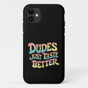 Dudes Just Taste Better LGBT Gay Pride Month iPhone 11 Case