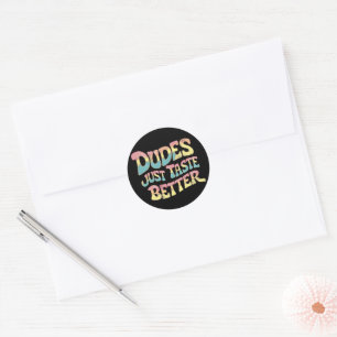 Dudes Just Taste Better LGBT Gay Pride Month Classic Round Sticker