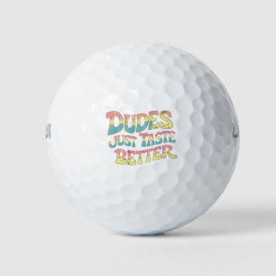 Dudes Just Taste Better LGBT Gay Pride Month Golf Balls