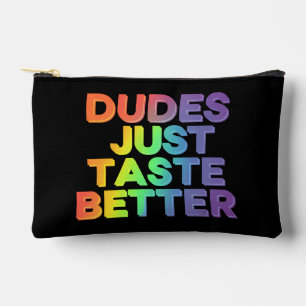 Dudes Just Taste Better Rainbow Gay Pride LGBTQ Accessory Pouch