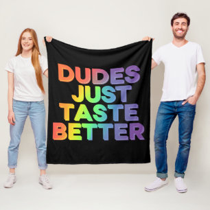 Dudes Just Taste Better Rainbow Gay Pride LGBTQ Fleece Blanket
