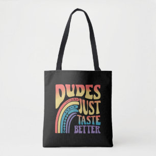 Dudes Just Taste Better Rainbow Gay Pride Vintage Tote Bag