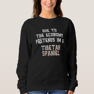 Due Economy Pretend TIBETAN SPANIEL Easy Halloween Sweatshirt