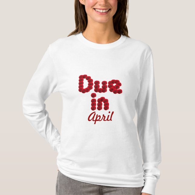Due in April Long Sleeved Shirt (Front)