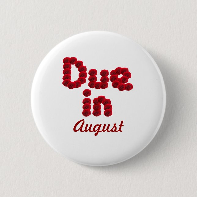 Due in August Button (Front)