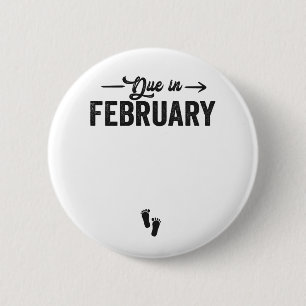 Due In February Baby Announcement Pregnancy Gift 6 Cm Round Badge