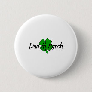Due In March 6 Cm Round Badge