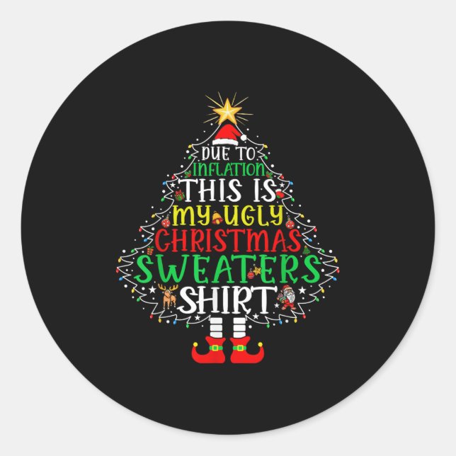 Due To Inflation Funny Christmas Sweater Xmas Men  Classic Round Sticker (Front)