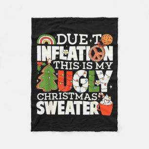 Due To Inflation Funny Christmas Ugly Sweater Wome Fleece Blanket