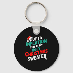Due To Inflation Funny Ugly Christmas Sweater Xmas Key Ring