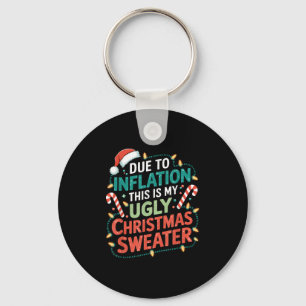 Due To Inflation Funny Ugly Christmas Sweater Xmas Key Ring
