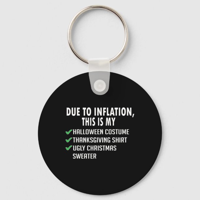 Due To Inflation Halloween Thanksgiving Christmas  Key Ring (Front)