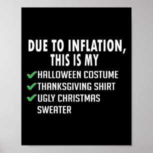 Due To Inflation Halloween Thanksgiving Christmas Poster