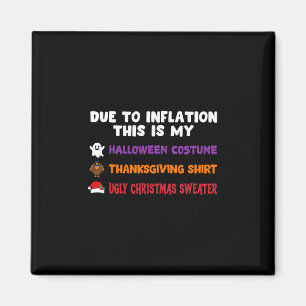 Due To Inflation Holiday Halloween Thanksgiving Ch Magnet