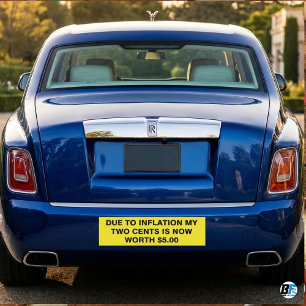 Due To Inflation My Two Cents Is Now Worth $5 Funn Bumper Sticker