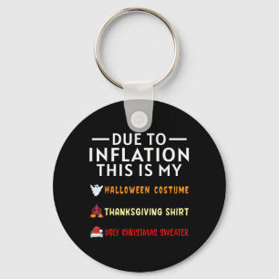 Due to Inflation This is Funny Halloween Costume Key Ring