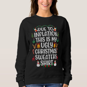 Due to inflation This is My Christmas Ugly Sweater