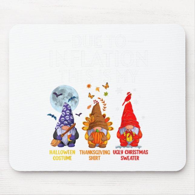 Due To Inflation This Is My Funny Gnomes Halloween Mouse Pad (Front)