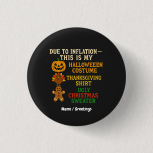 Due To Inflation This Is My Funny Halloween Costum 3 Cm Round Badge