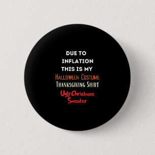 Due To Inflation This Is My Funny Halloween Costum 6 Cm Round Badge