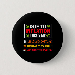 Due To Inflation This Is My Funny Halloween Costum 6 Cm Round Badge