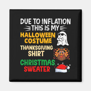 Due To Inflation This Is My Funny Halloween Costum Magnet