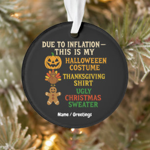 Due To Inflation This Is My Funny Halloween Costum Ornament