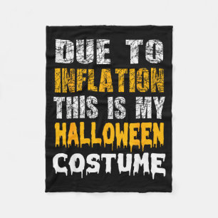 Due To Inflation This Is My Funny Halloween Men Co Fleece Blanket