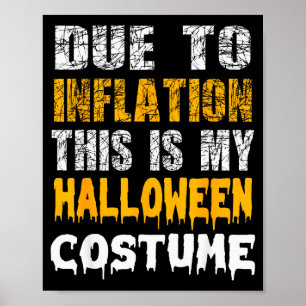 Due To Inflation This Is My Funny Halloween Men Co Poster