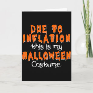 Due To Inflation This Is My Halloween Costume Card