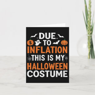 Due To Inflation This Is My Halloween Costume Funn Card