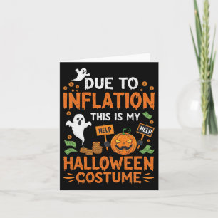Due To Inflation This Is My Halloween Costume Funn Card