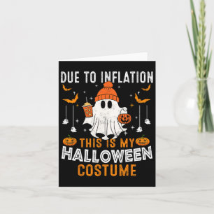 Due To Inflation This Is My Halloween Costume Funn Card